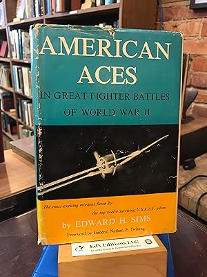 American Aces in Great Fighter Battles of World War II. Foreword by General Nathan F. Twining.