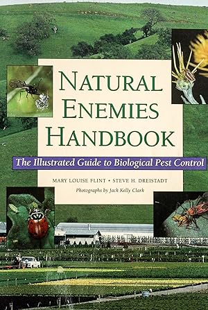 Bild des Verkufers fr Natural Enemies Handbook: The Illustrated Guide to Biological Pest Control (Publication (University of California (System). Division of Agriculture and Natural Resources), 3386.) zum Verkauf von Mad Hatter Bookstore