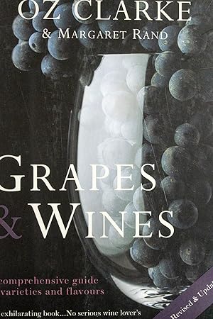 Seller image for Oz Clarke: Grapes & Wines: A Comprehensive Guide to Varieties and Flavours-REVISED and UPDATED! for sale by Mad Hatter Bookstore