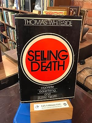 Selling death;: Cigarette advertising and public health