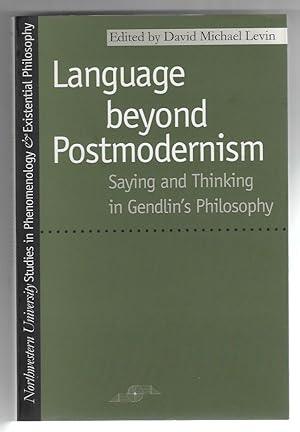 Seller image for Language Beyond Postmodernism Saying and Thinking in Gendlin's Philosophy for sale by Walden Books