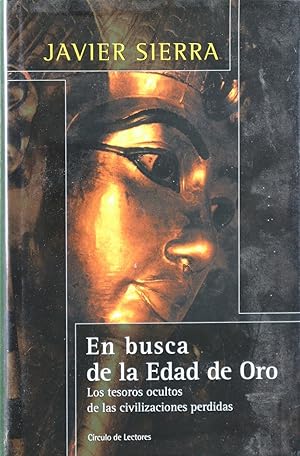 Imagen del vendedor de En busca de la edad de oro los tesoros ocultos de las civilizaciones perdidas a la venta por Librera Alonso Quijano