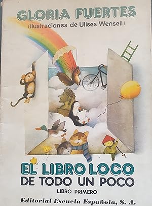 EL LIBRO LOCO DE TODO UN POCO (Libro Primero)