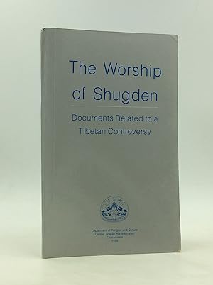 THE WORSHIP OF SHUGDEN: Documents Related to a Tibetan Controversy