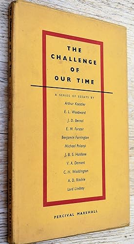 THE CHALLENGE OF OUR TIME A Series Of Essays