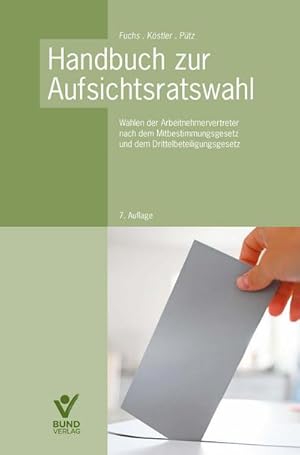 Immagine del venditore per Handbuch zur Aufsichtsratswahl : Wahlen der Arbeitsnehmervertreter und dem Drittelbeteiligungsrecht venduto da AHA-BUCH GmbH