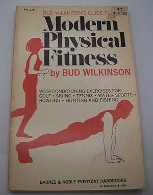 Seller image for Bud Wilkinson's Guide to Modern Physical Fitness for sale by Easy Chair Books