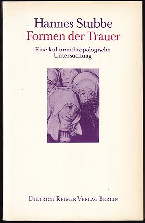 Bild des Verkufers fr Formen der Trauer. Eine kulturanthropologische Untersuchung zum Verkauf von Graphem. Kunst- und Buchantiquariat