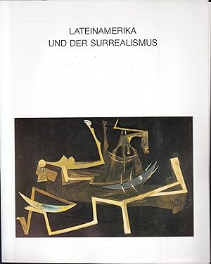 Bild des Verkufers fr Lateinamerika und der Surrealismus zum Verkauf von Graphem. Kunst- und Buchantiquariat
