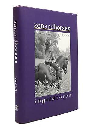 ZEN AND HORSES Lessons from a Year of Riding