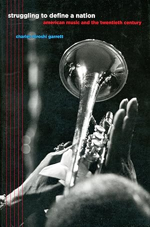 Seller image for Struggling to Define a Nation: American Music and the Twentieth Century for sale by Bagatelle Books