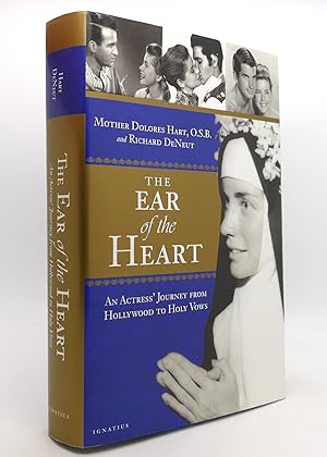 THE EAR OF THE HEART An Actress' Journey from Hollywood to Holy Vows