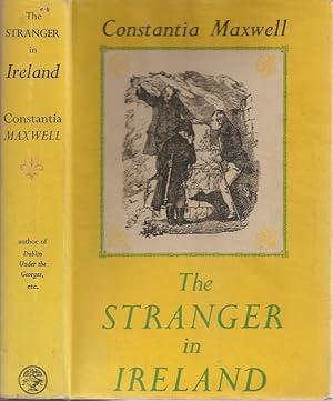 THE STRANGER IN IRELAND: From the Reign of Elizabeth to the Great Famine.