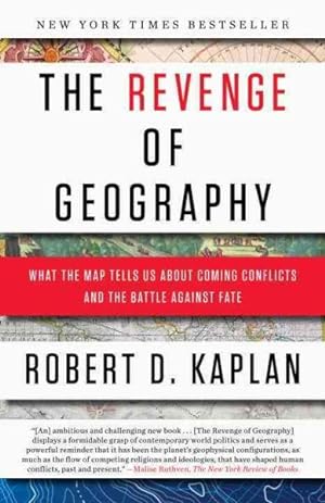 Immagine del venditore per Revenge of Geography : What the Map Tells Us About Coming Conflicts and the Battle Against Fate venduto da GreatBookPrices