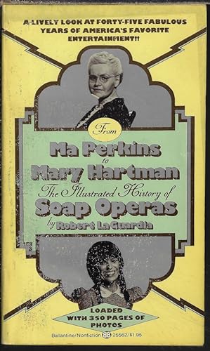 Bild des Verkufers fr FROM MA PERKINS TO MARY HARTMAN, The Illustrated History of Soap Operas zum Verkauf von Books from the Crypt