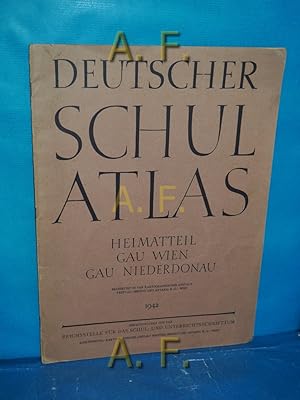 Imagen del vendedor de Deutscher Schulatlas : Heimatteil Gau Wien, Gau Niederdonau a la venta por Antiquarische Fundgrube e.U.
