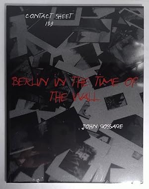 Imagen del vendedor de John Gossage: An exhibition about a book, Berlin in the time of the wall; November 8-December 31, 2004; Reception, December 2, 6-8 pm. a la venta por Amatoria Fine Art Books, IOBA, CALIBA