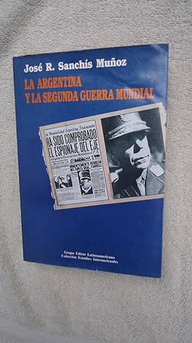 Imagen del vendedor de LA ARGENTINA Y LA SEGUNDA GUERRA MUNDIAL a la venta por Ernesto Julin Friedenthal
