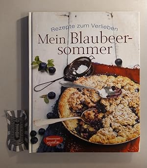 Bild des Verkufers fr Mein Blaubeersommer. Rezepte zum Verlieben. zum Verkauf von Druckwaren Antiquariat