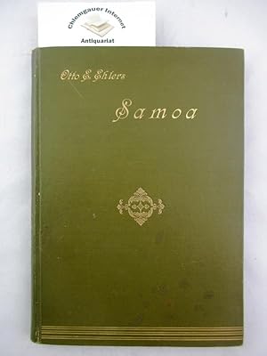 Bild des Verkufers fr Samoa, die Perle der Sdsee. Mit fnf Illustrationen und einer Karte. Zweite, VERBESSERTE Auflage mit einem Nachwort: Samoa deutsch. zum Verkauf von Chiemgauer Internet Antiquariat GbR