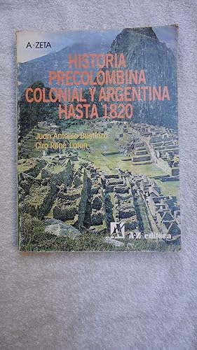 Imagen del vendedor de HISTORIA PRECOLOMBINA COLONIAL Y ARGENTINA HASTA 1820 a la venta por Ernesto Julin Friedenthal