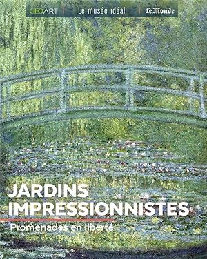 Image du vendeur pour Jardins impressionnistes : Promenades en libert mis en vente par Chapitre.com : livres et presse ancienne