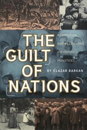 Imagen del vendedor de Guilt of Nations : Restitution and Negotiating Historical Injustices a la venta por GreatBookPrices