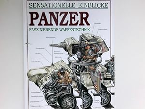 Immagine del venditore per Panzer : [faszinierende Waffentechnik]. Ill. von Richard Chasemore. Text von Ian Harvey. [bers. aus dem Engl.: Irene Spreitzer] / Sensationelle Einblicke venduto da Antiquariat Buchhandel Daniel Viertel