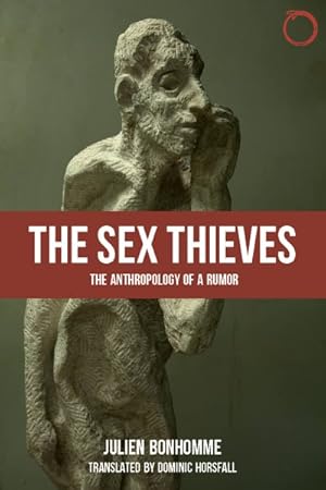 Imagen del vendedor de Sex Thieves : The Anthropology of a Rumor a la venta por GreatBookPrices