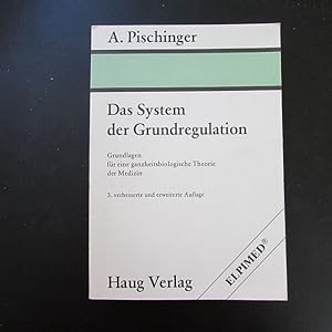 Seller image for Das System der Grundregulation. Grundlagen fr eine ganzheitsbiologische Theorie der Medizin. for sale by Bookstore-Online