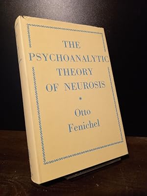 The Psychoanalytical Theory of Neurosis. [By Otto Fenichel].