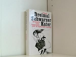 Seller image for Dreimal Schwarzer Kater : Aberglaube, Sitten u. Gewohnheiten u. ihre merkwrdigen Ursprnge. R. Brasch. [Aus d. Engl. bertr. u. bearb. von Heinz Kotthaus. Ill.: Karlheinz Gross] for sale by Book Broker