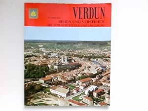 Bild des Verkufers fr Verdun sehen und verstehen : Die Schlachtfelder und Umgebung. zum Verkauf von Antiquariat Buchhandel Daniel Viertel