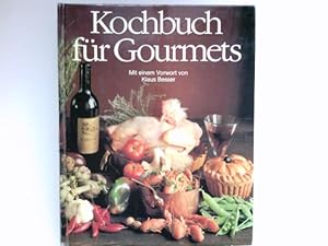 Bild des Verkufers fr Kochbuch fr Gourmets : zum Verkauf von Antiquariat Buchhandel Daniel Viertel