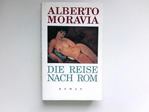 Seller image for Die Reise nach Rom : Roman. Aus dem Ital. von Dora Winkler. for sale by Antiquariat Buchhandel Daniel Viertel