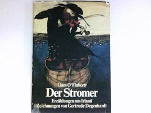 Seller image for Der Stromer : 21 Erzhlungen aus Irland. Abb. von Gertrude Degenhardt. Hrsg., bers. u. mit e. Nachw. vers. von Elisabeth Schnack. Signiert vom Autor. for sale by Antiquariat Buchhandel Daniel Viertel