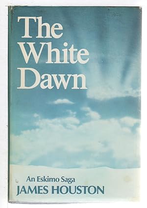 Seller image for THE WHITE DAWN: An Eskimo Saga. for sale by Bookfever, IOBA  (Volk & Iiams)