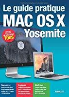 Seller image for Le Guide Pratique Mac Os X Yosemite for sale by RECYCLIVRE