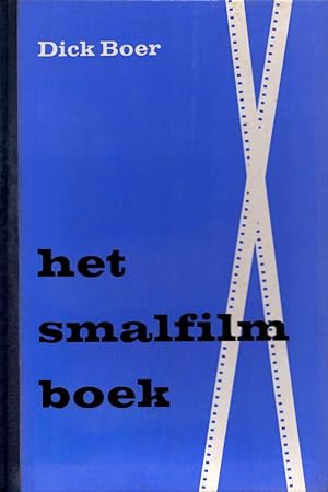 Het smalfilmboek: Handleiding voor het maken van goede amateurfilms. 172 Fotos.