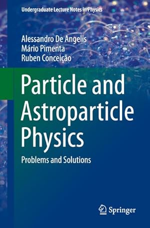 Immagine del venditore per Particle and Astroparticle Physics : Problems and Solutions venduto da AHA-BUCH GmbH