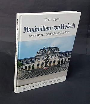 Image du vendeur pour Maximilian von Welsch (1671-1745). Ein Architekt der Schnbornbischfe. Unter Verwendung eines Vortragstextes von Wolfgang Einsingbach. mis en vente par Antiquariat Dennis R. Plummer