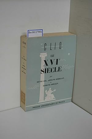 Seller image for Le XVIe sicle (French Edition) for sale by ralfs-buecherkiste