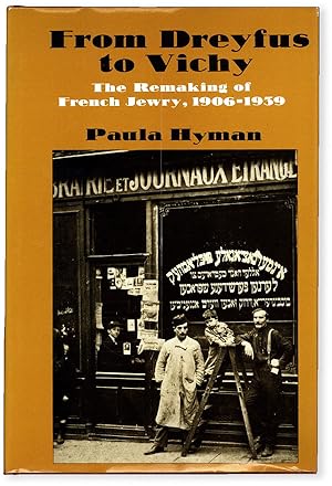 Image du vendeur pour From Dreyfus to Vichy: The Remaking of French Jewry, 1906-1939 mis en vente par Lorne Bair Rare Books, ABAA