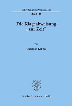 Seller image for Die Klageabweisung "zur Zeit". for sale by Rheinberg-Buch Andreas Meier eK