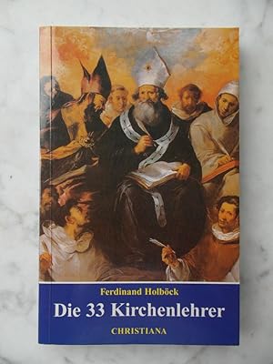 Bild des Verkufers fr Die 33 Kirchenlehrer Promoviert zum Doctor Ecclesiae zum Verkauf von Buchhandlung Neues Leben