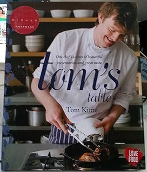 Tom's Table : One Chef's Secrets of Beautiful Presentation and Great Taste