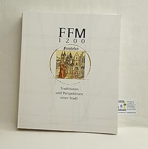 Bild des Verkufers fr FFM 1200 - Traditionen und Perspektiven einer Stadt zum Verkauf von Fr. Stritter e.K. Buchhandlung