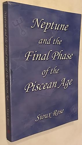 Seller image for Neptune and the Final Phase of the Piscean Age for sale by Once Upon A Time