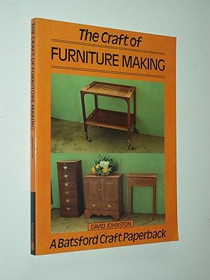 Seller image for The Craft of Furniture Making for sale by Rodney Rogers