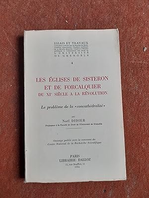 Les Eglises de Sisteron et de Forcalquier du XIe siècle à la Révolution - Le problème de la "conc...